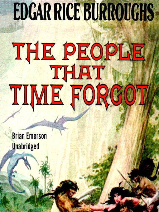 Title details for The People that Time Forgot by Edgar Rice Burroughs - Available